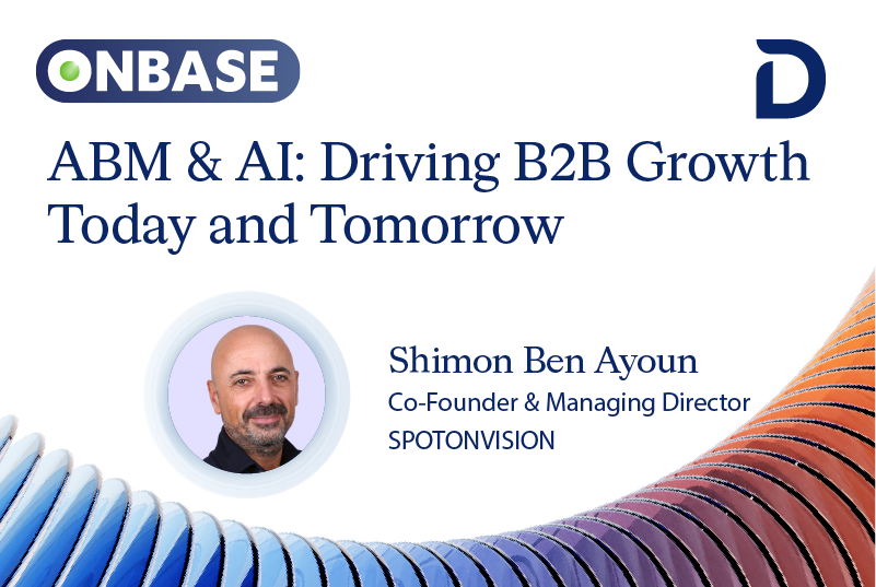 ABM & AI: Driving B2B Growth Today and Tomorrow